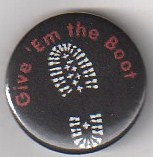Give 'em the Boot"Button"